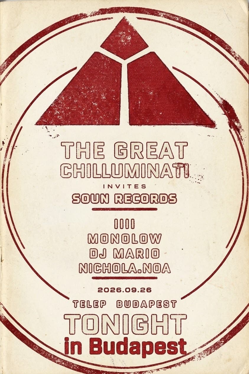 Tonight in Budapest 馃敽
The Great Chilluminati invites Soun Records to Telep for a night of IIII, Monolow, DJ Mario, and Nichola.noa & me (DJDROPYOURSOLADDRESS)
09.26 路 Telep Budapest
See you on the dancefloor 馃帶